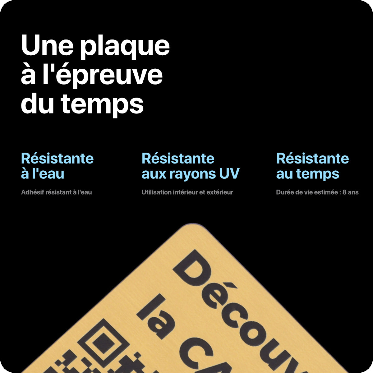 Arguments pour les plaque qr code "résistance à l'eau", "résistante aux rayons UV", "Résistante au temps"